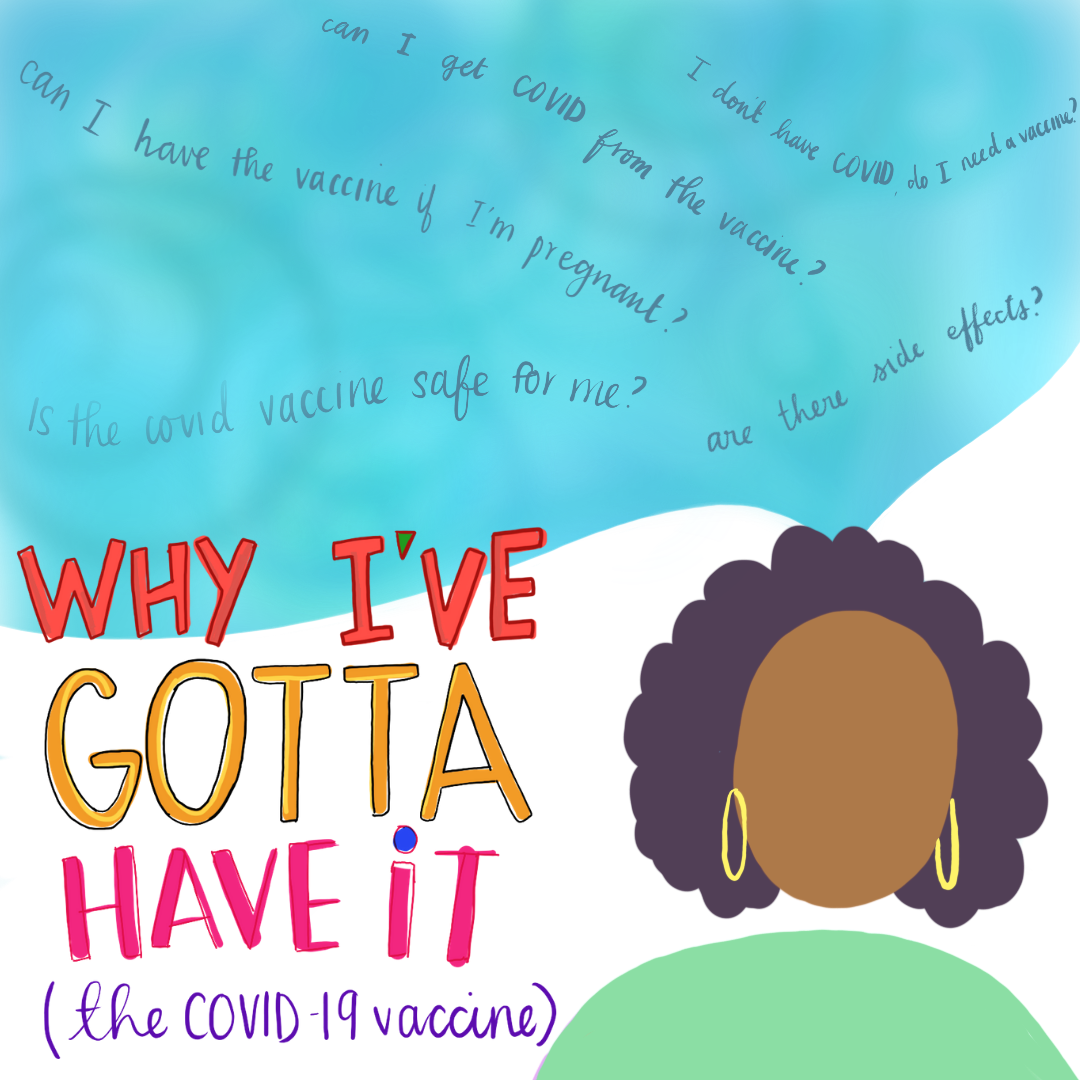 illustration of a black woman with the headline why I've gotta have it (the covid-19 vaccine)