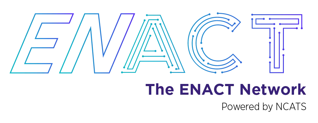 ENACT Network logo Powered by NCATS CTSA Program