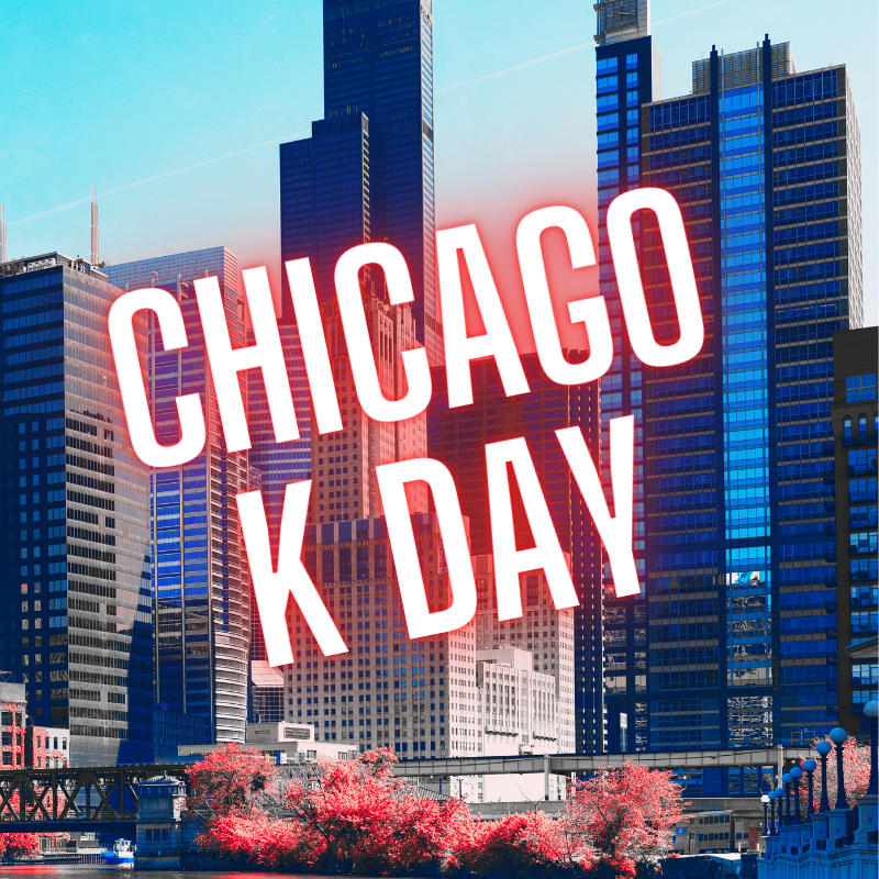 Chicago K Day overlayed on an image of the Chicago skyline and downtown bridge