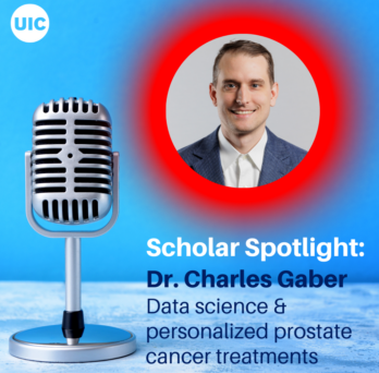 Podcast microphone and headshot of Dr. Charles Gaber. Text reading Scholar Spotlight Dr. Charles Gaber, Data science & personalized prostate cancer treatments 